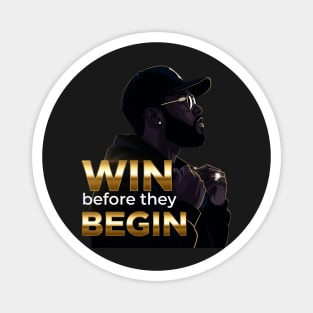 Win Before They Begin Magnet